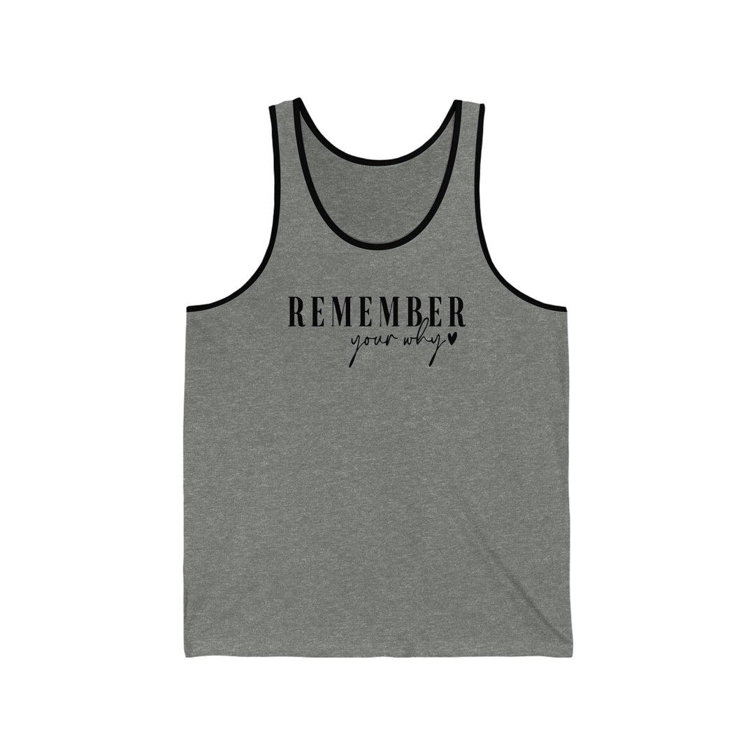 remember your why-Unisex Jersey Tank