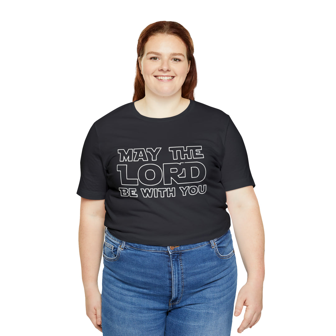 May The Lord Be With You-Unisex Jersey Short Sleeve Tee