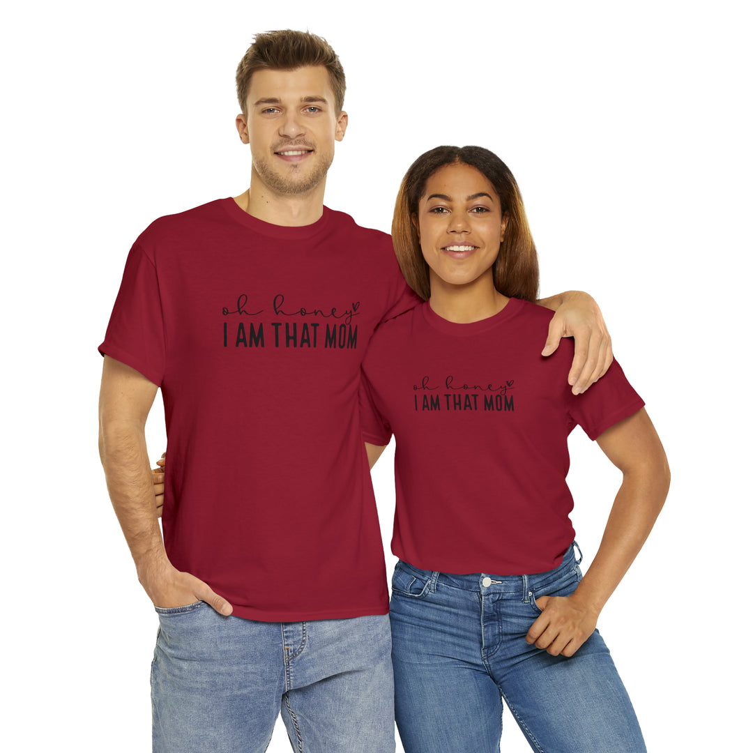Oh Honey I am that Mom-Unisex Heavy Cotton Tee