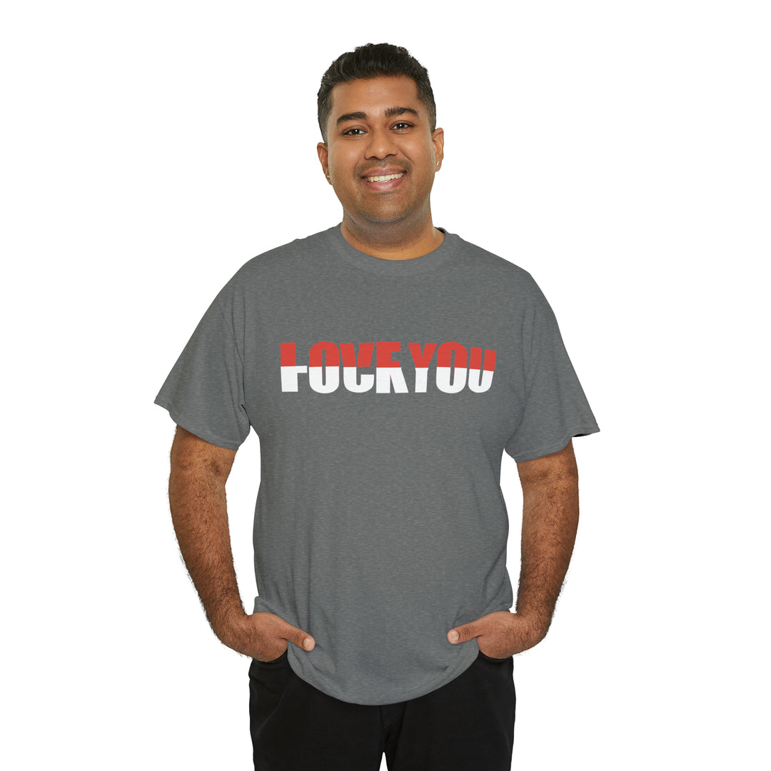 LOVE YOU-F YOU-Unisex Heavy Cotton Tee