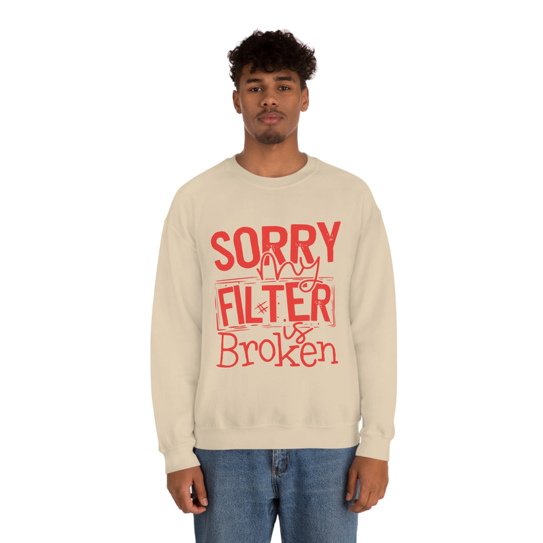 Sorry my Filter is Broken-Unisex Heavy Blend™ Crewneck Sweatshirt