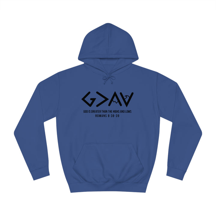 God Is Greater Unisex College Hoodie