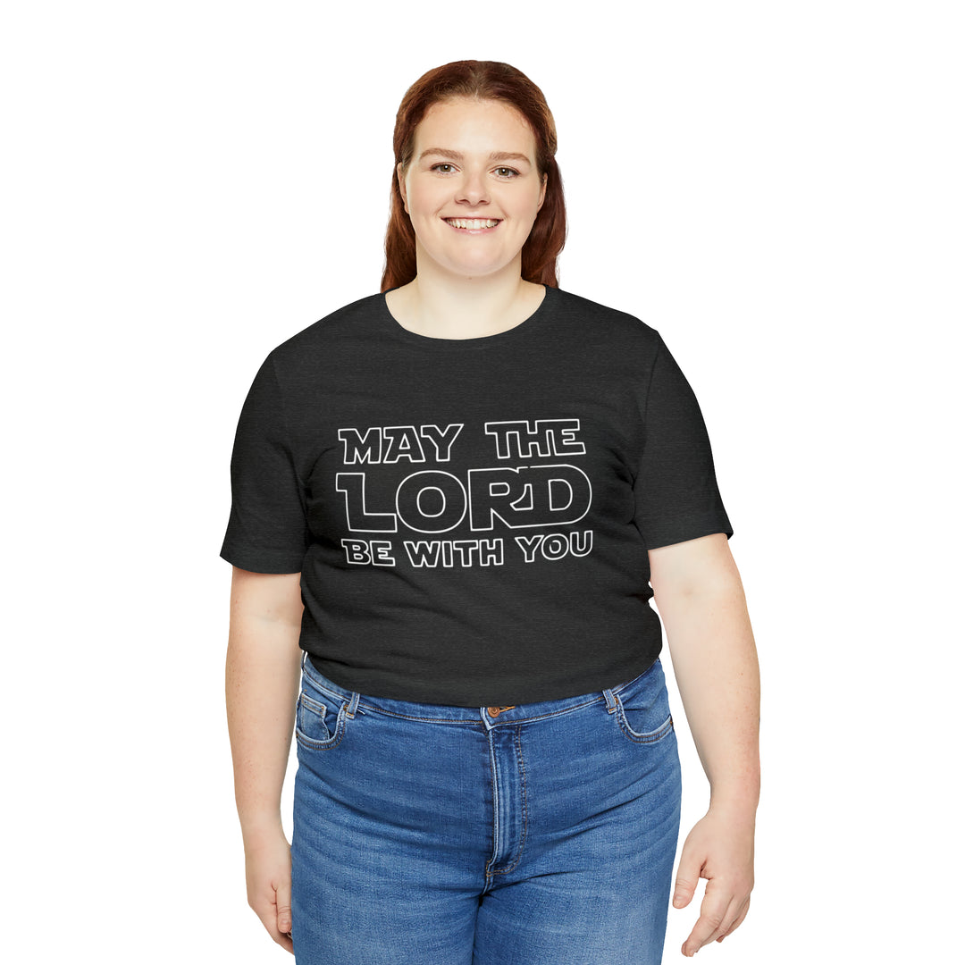 May The Lord Be With You-Unisex Jersey Short Sleeve Tee