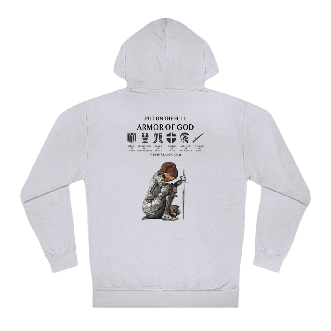 PUT ON THE FULL ARMOR OF GOD=Unisex Hooded Sweatshirt