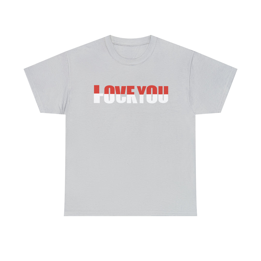 LOVE YOU-F YOU-Unisex Heavy Cotton Tee