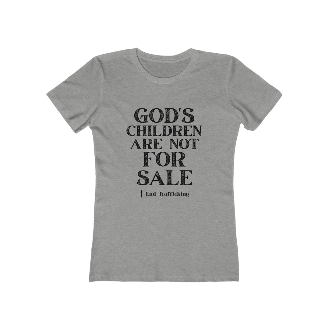God's Children are not for sale!-Women's The Boyfriend Tee