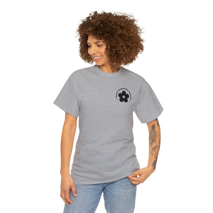 Create the life you want-Unisex Heavy Cotton Tee