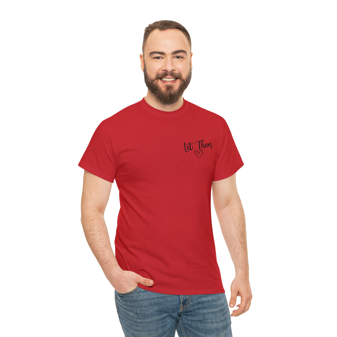 LET THEM-Unisex Heavy Cotton Tee