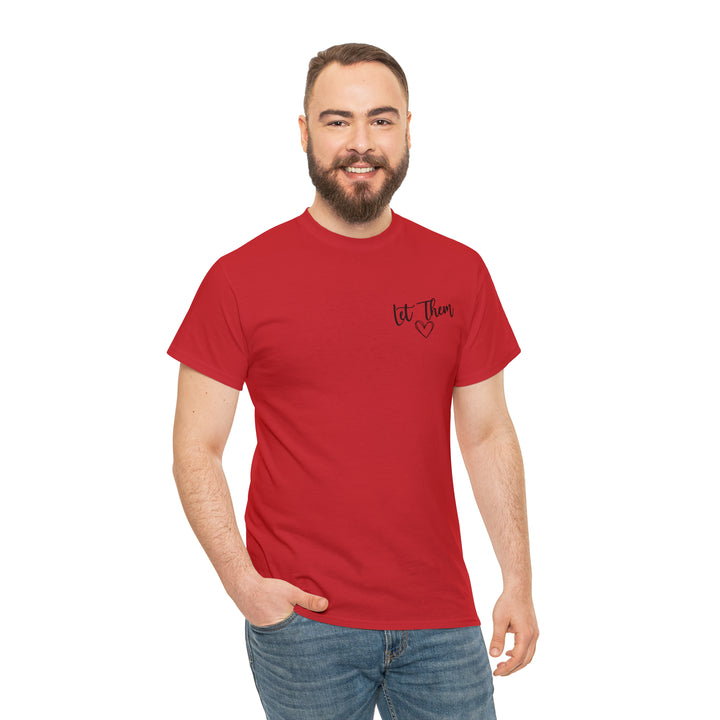 LET THEM-Unisex Heavy Cotton Tee