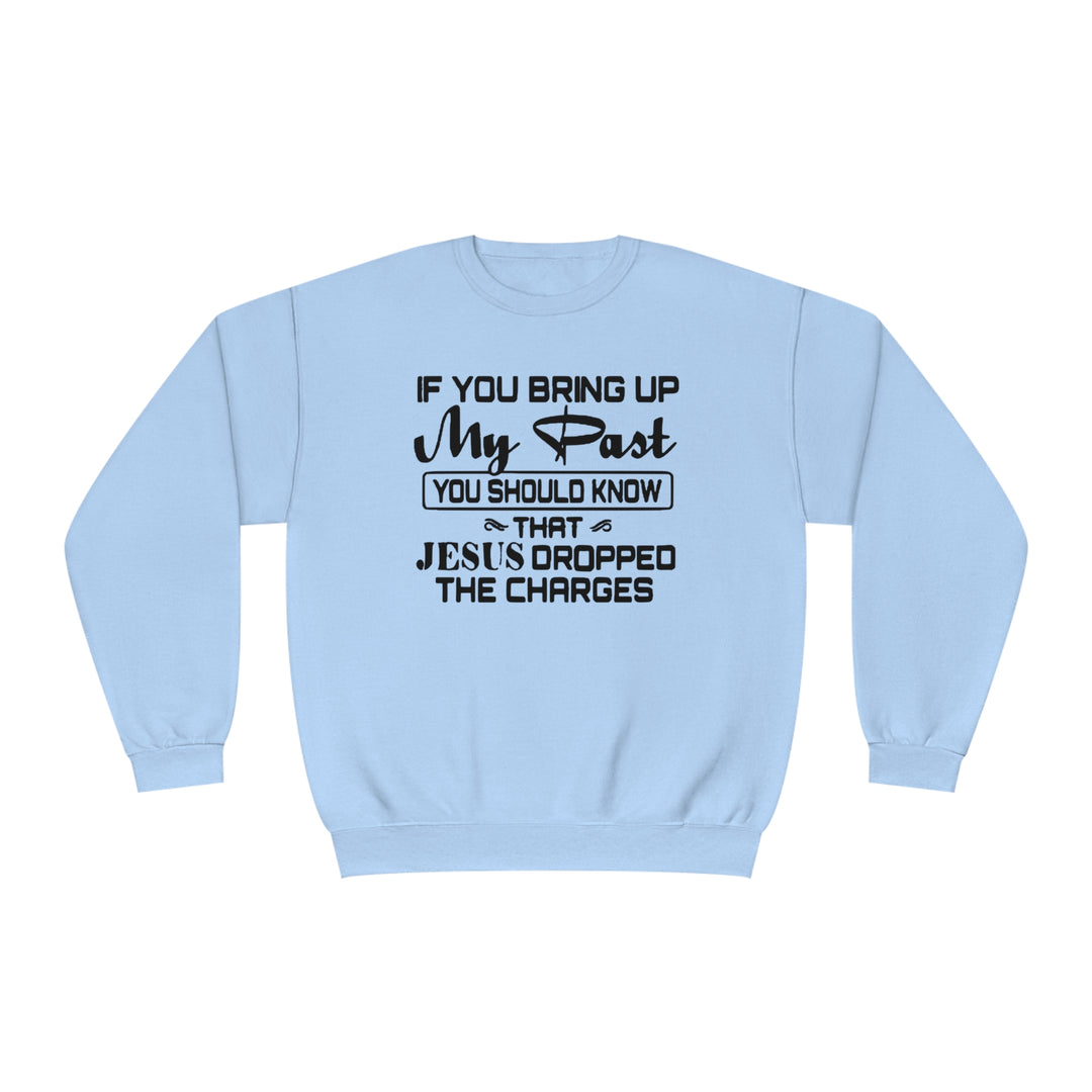 If you bring up my past Unisex NuBlend® Crewneck Sweatshirt