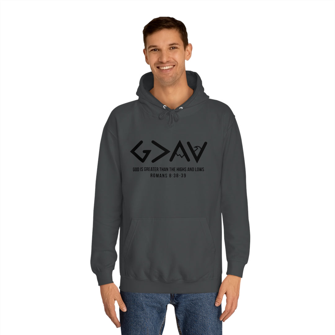 God Is Greater Unisex College Hoodie