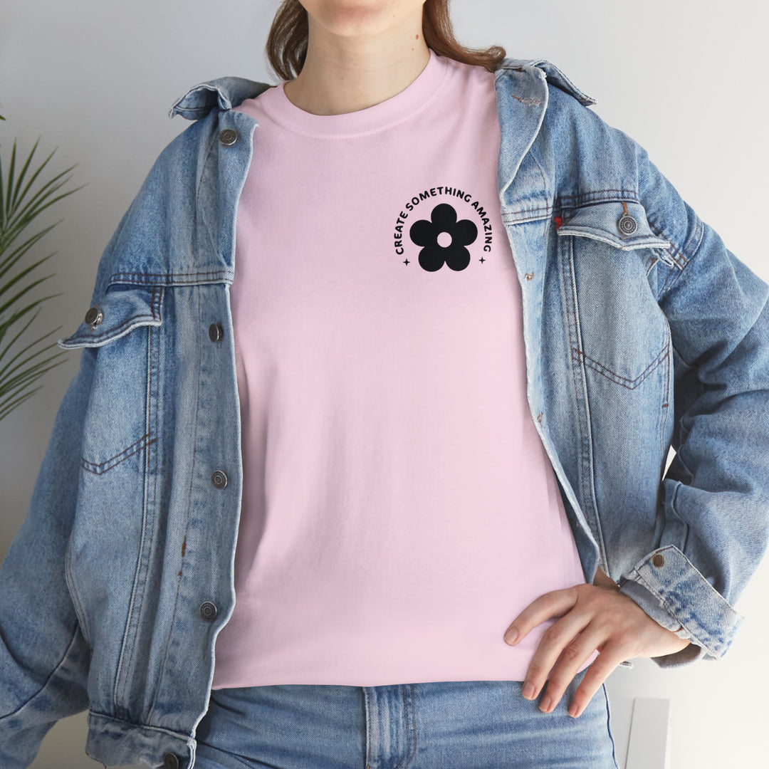 Create the life you want-Unisex Heavy Cotton Tee