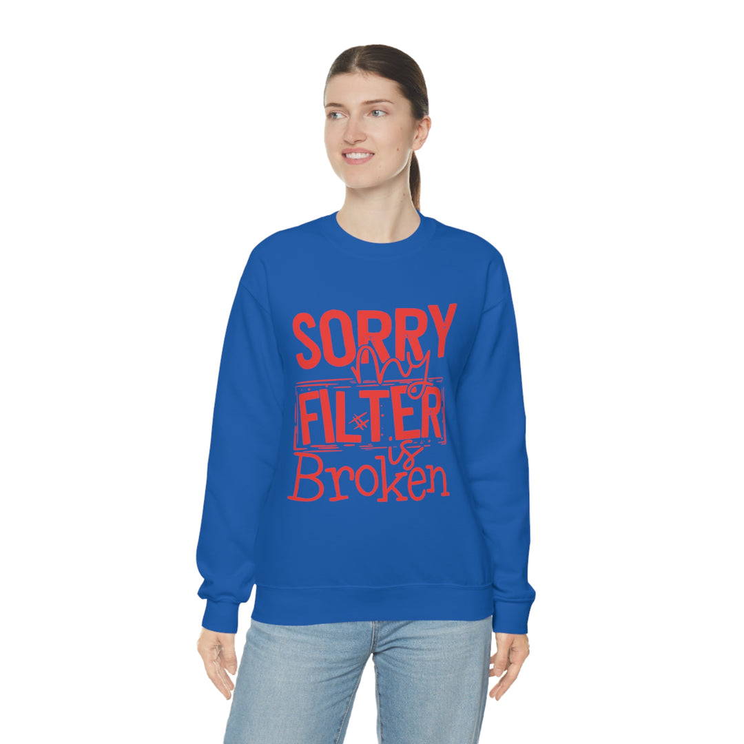 Sorry my Filter is Broken-Unisex Heavy Blend™ Crewneck Sweatshirt