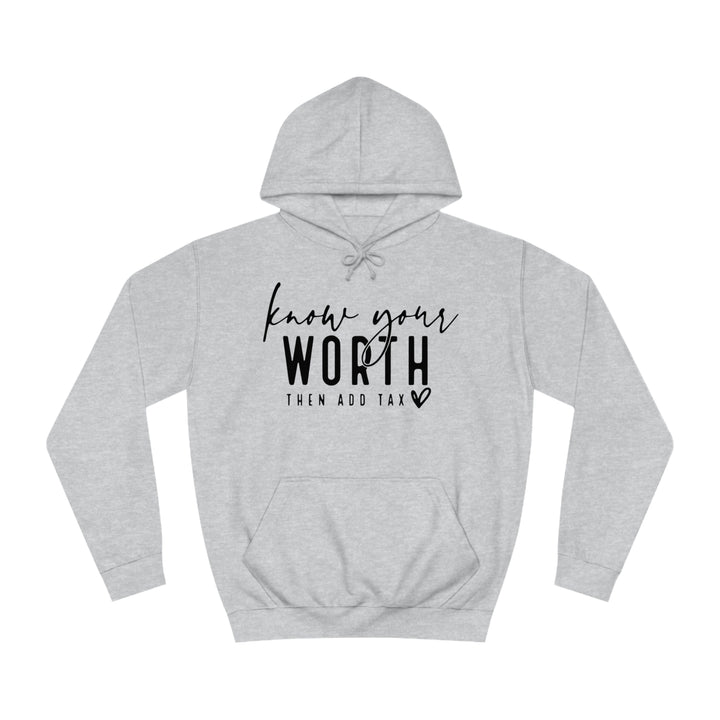 Know your worth-Unisex College Hoodie