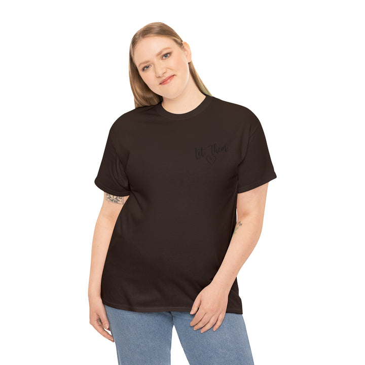 LET THEM-Unisex Heavy Cotton Tee
