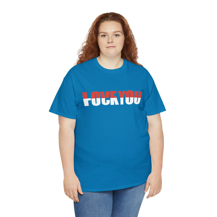 LOVE YOU-F YOU-Unisex Heavy Cotton Tee