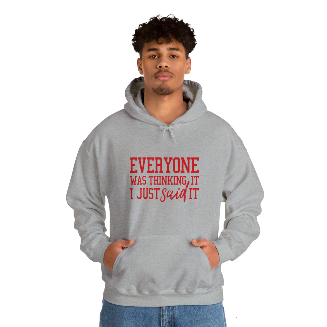 Everyone was thinking it_Unisex Heavy Blend™ Hooded Sweatshirt