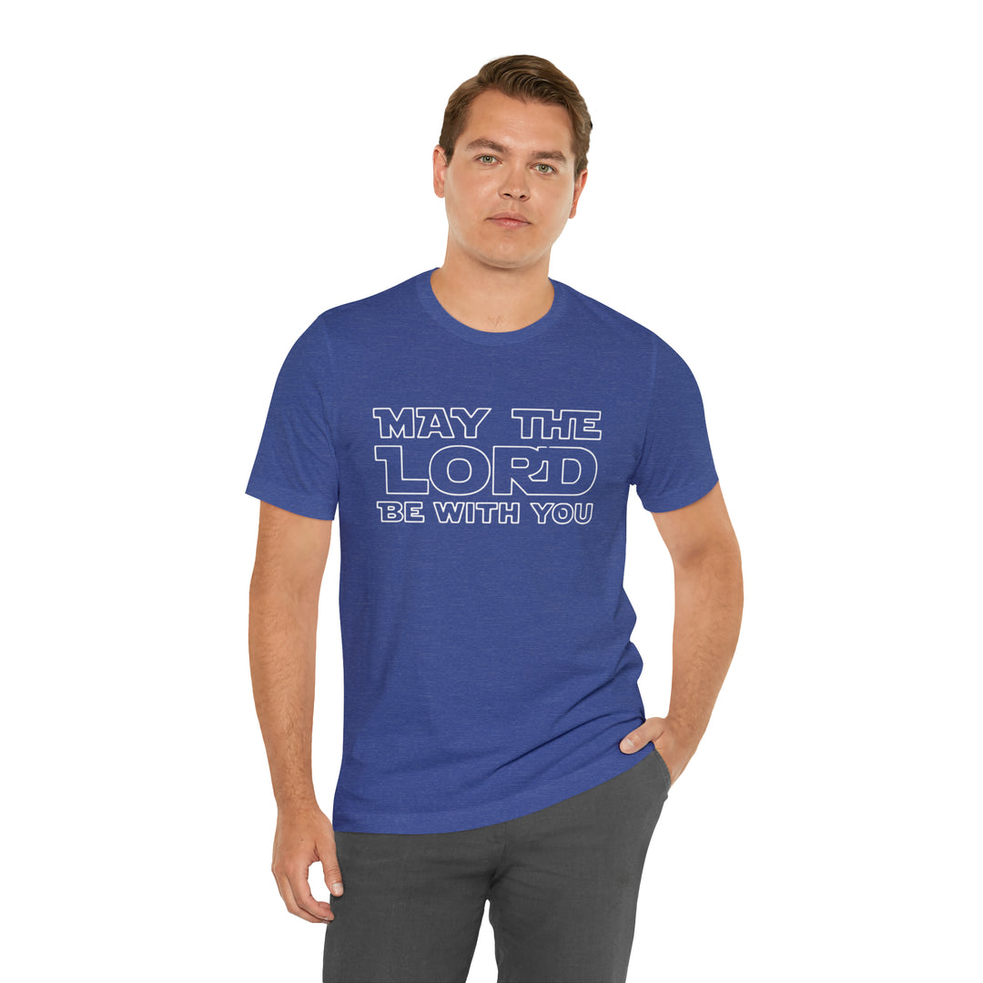 May The Lord Be With You-Unisex Jersey Short Sleeve Tee