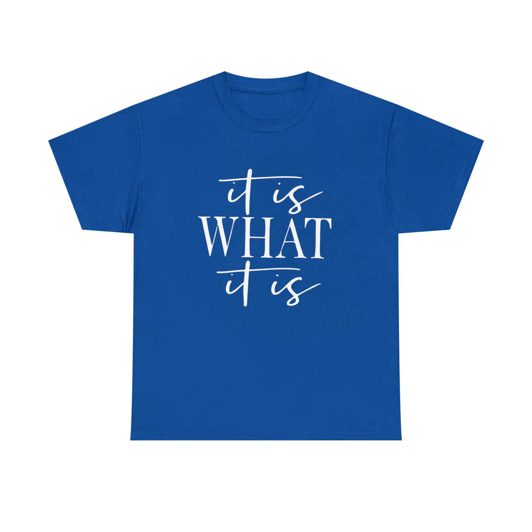 It is what it is-Unisex Heavy Cotton Tee