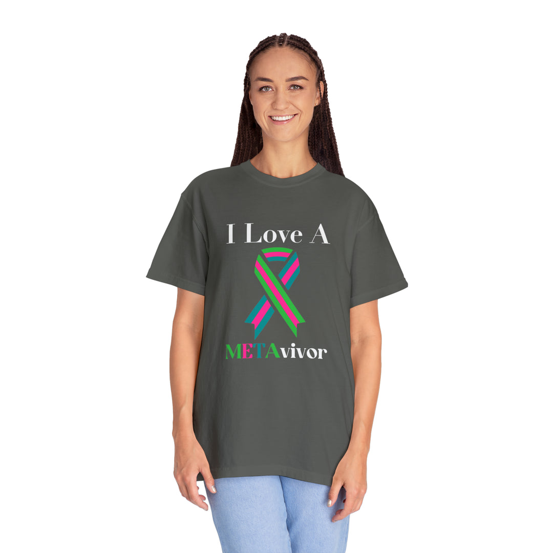 I Love A Metavivor Unisex Garment-Dyed T-shirt