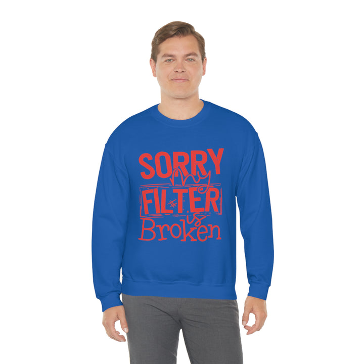 Sorry my Filter is Broken-Unisex Heavy Blend™ Crewneck Sweatshirt