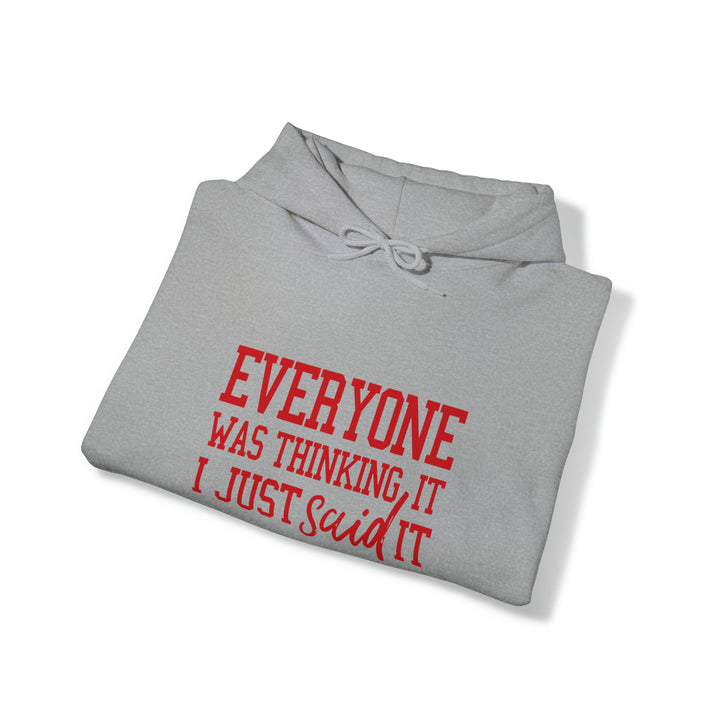 Everyone was thinking it_Unisex Heavy Blend™ Hooded Sweatshirt