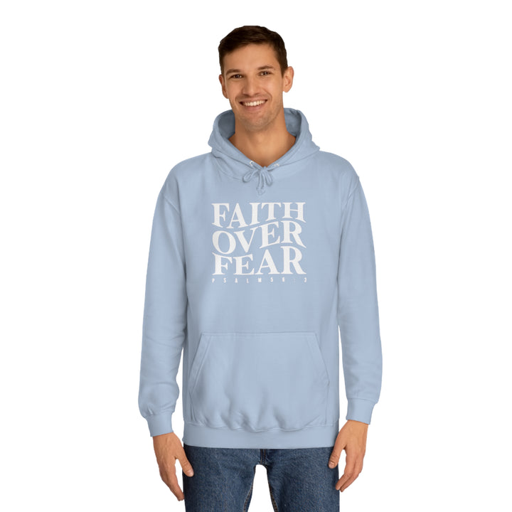 Faith over Fear-Unisex College Hoodie