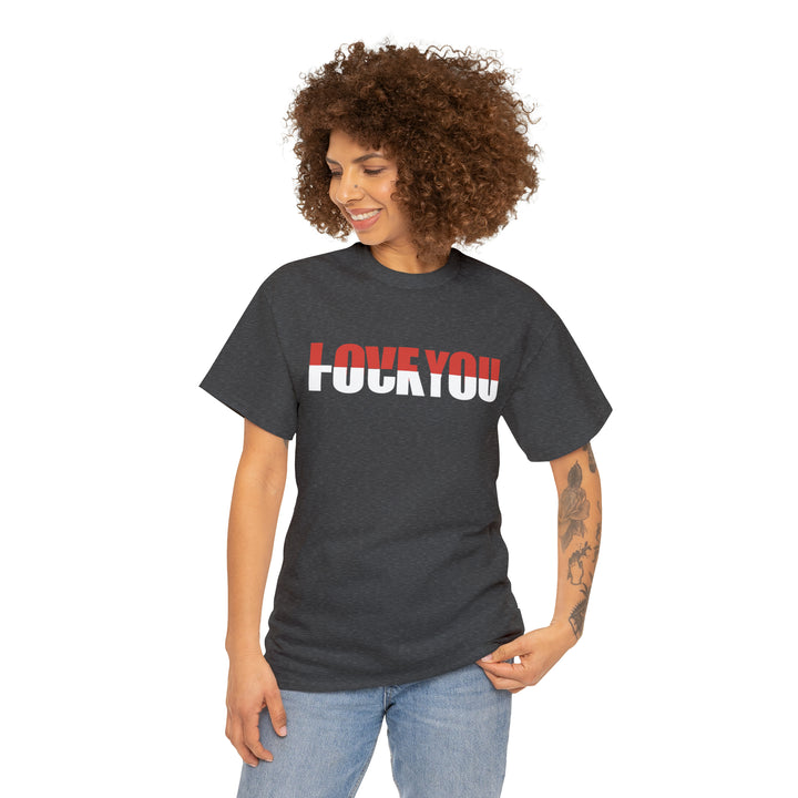 LOVE YOU-F YOU-Unisex Heavy Cotton Tee