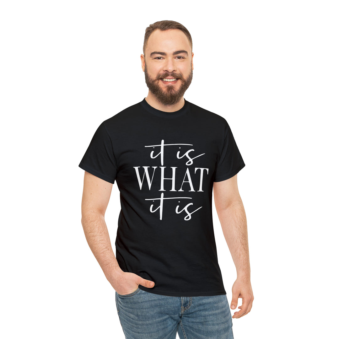 It is what it is-Unisex Heavy Cotton Tee