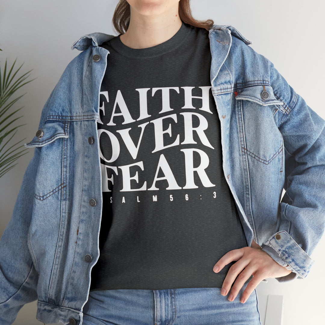 Faith Over Fear-Unisex Heavy Cotton Tee