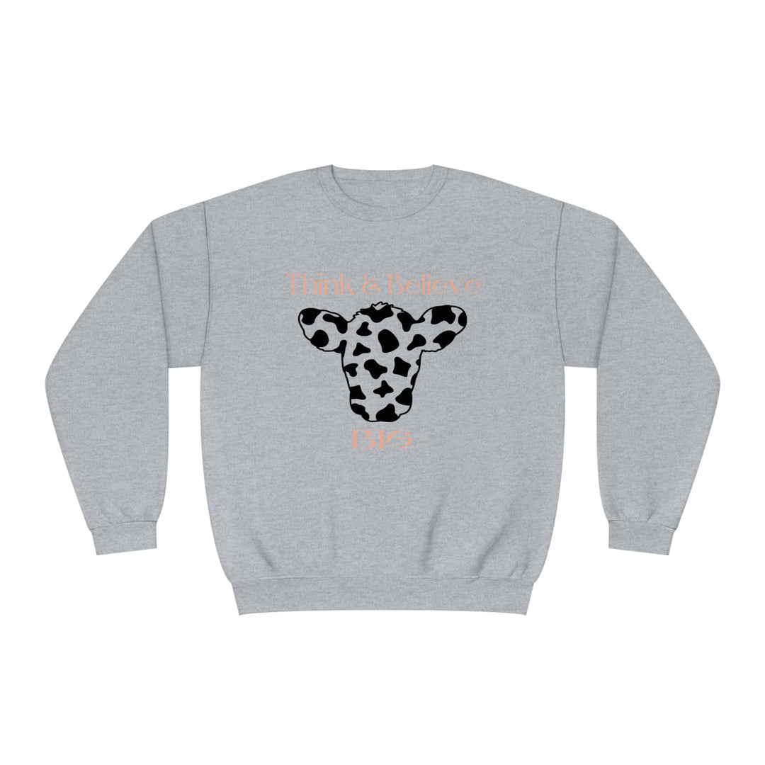 Think & Believe Big=Unisex NuBlend® Crewneck Sweatshirt