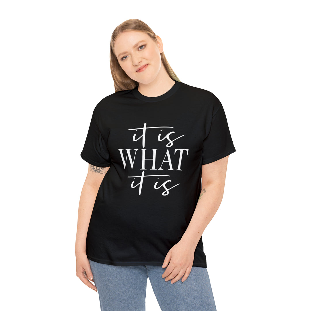 It is what it is-Unisex Heavy Cotton Tee