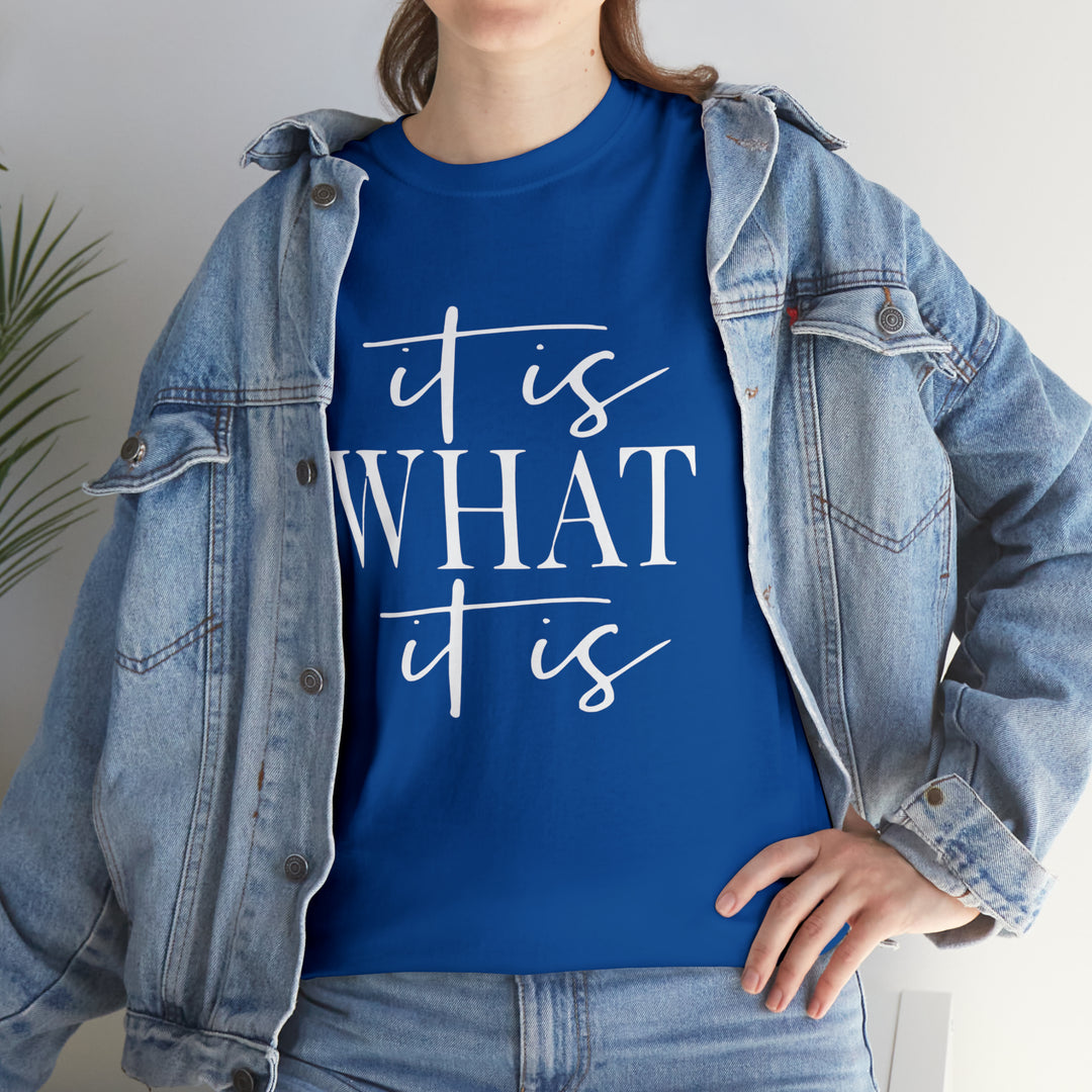 It is what it is-Unisex Heavy Cotton Tee