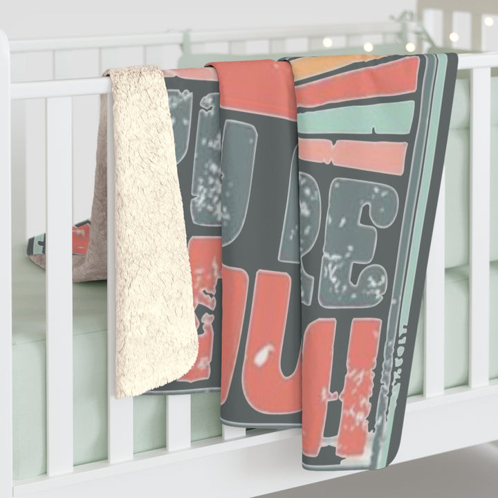 YOU ARE ENOUGH=Sherpa Fleece Blanket