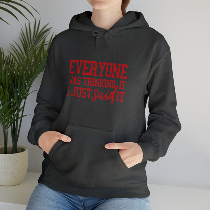 Everyone was thinking it_Unisex Heavy Blend™ Hooded Sweatshirt