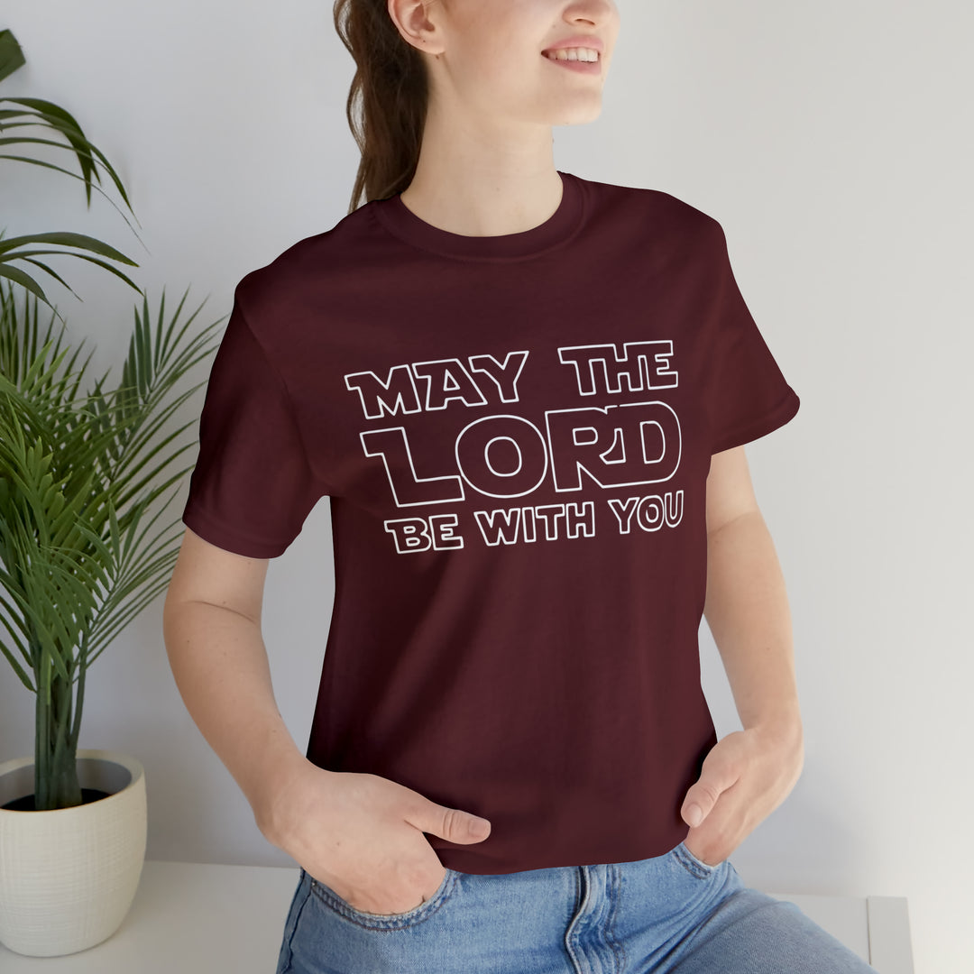 May The Lord Be With You-Unisex Jersey Short Sleeve Tee