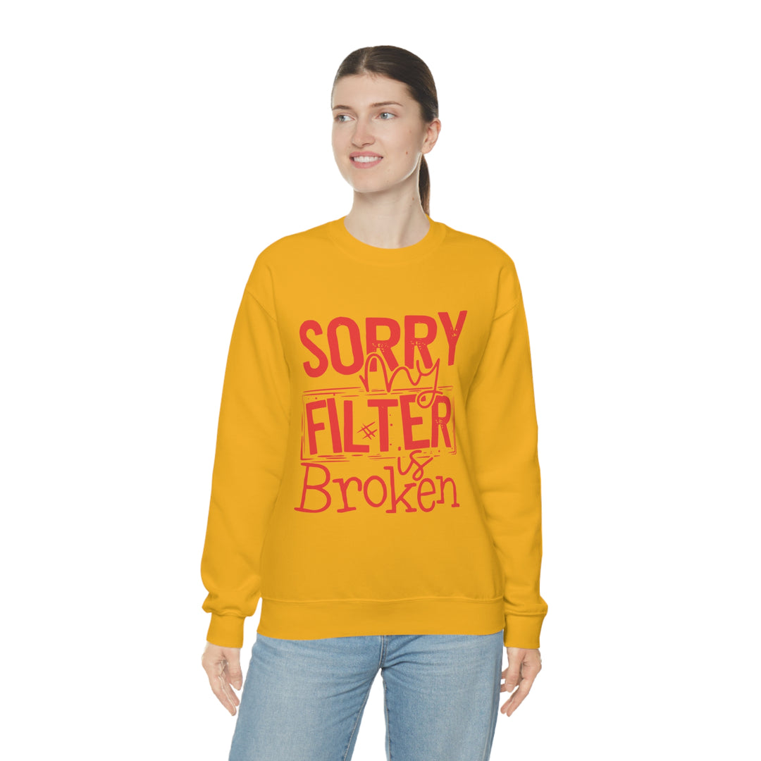 Sorry my Filter is Broken-Unisex Heavy Blend™ Crewneck Sweatshirt