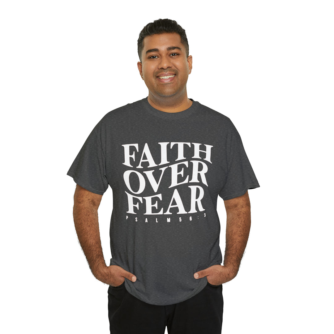 Faith Over Fear-Unisex Heavy Cotton Tee