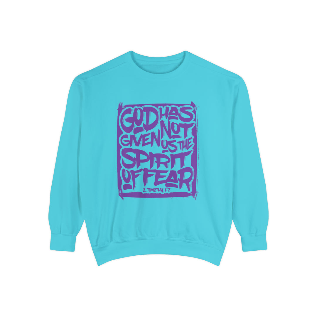 God Has Not Given Unisex Garment-Dyed Sweatshirt