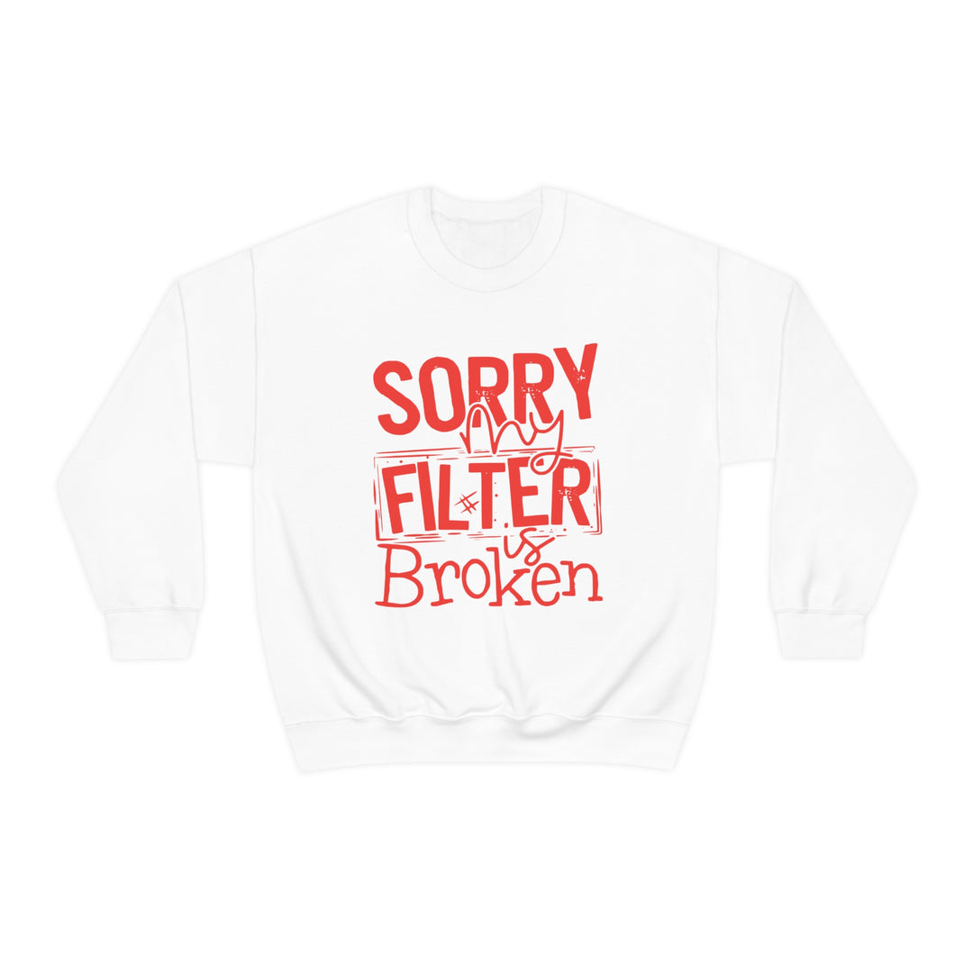 Sorry my Filter is Broken-Unisex Heavy Blend™ Crewneck Sweatshirt