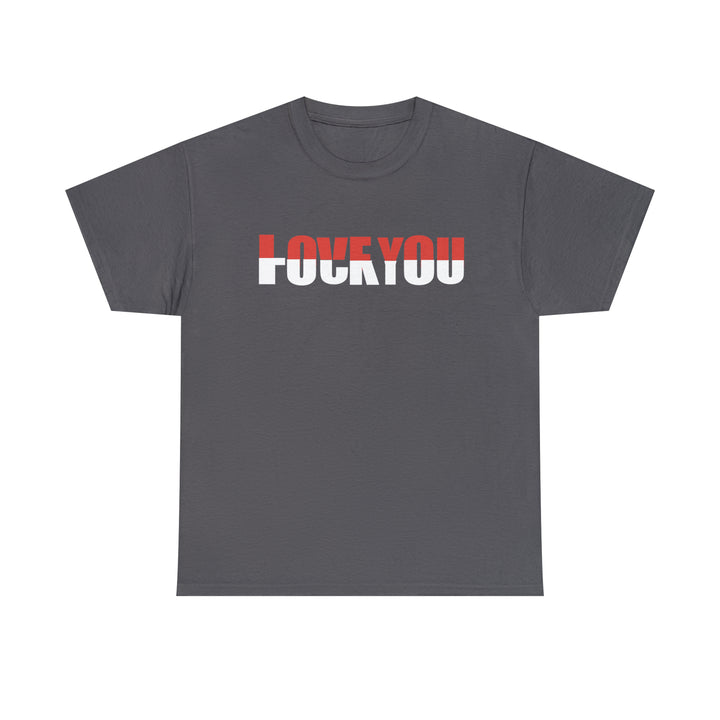 LOVE YOU-F YOU-Unisex Heavy Cotton Tee