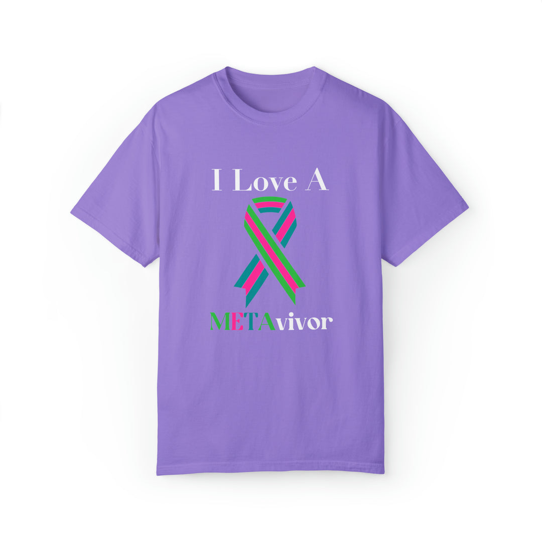 I Love A Metavivor Unisex Garment-Dyed T-shirt