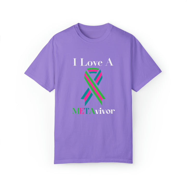 I Love A Metavivor Unisex Garment-Dyed T-shirt