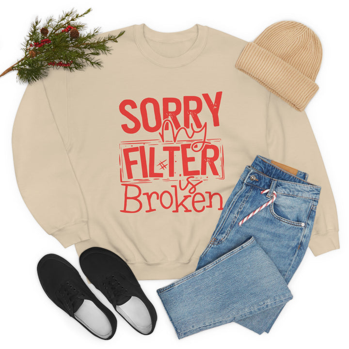 Sorry my Filter is Broken-Unisex Heavy Blend™ Crewneck Sweatshirt