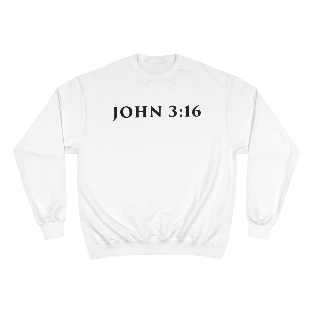JOHN 3:16-Champion Sweatshirt