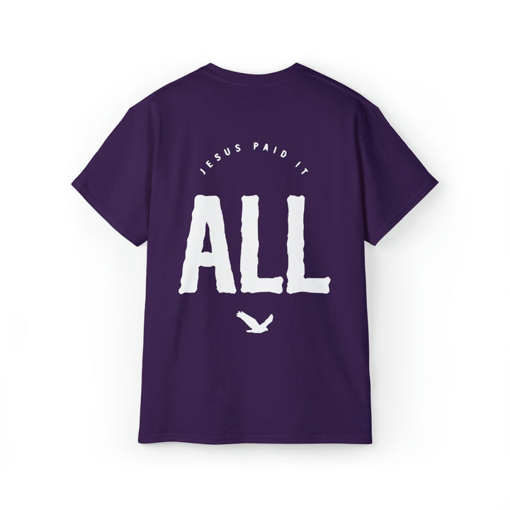 Jesus paid for it All=Unisex Ultra Cotton Tee