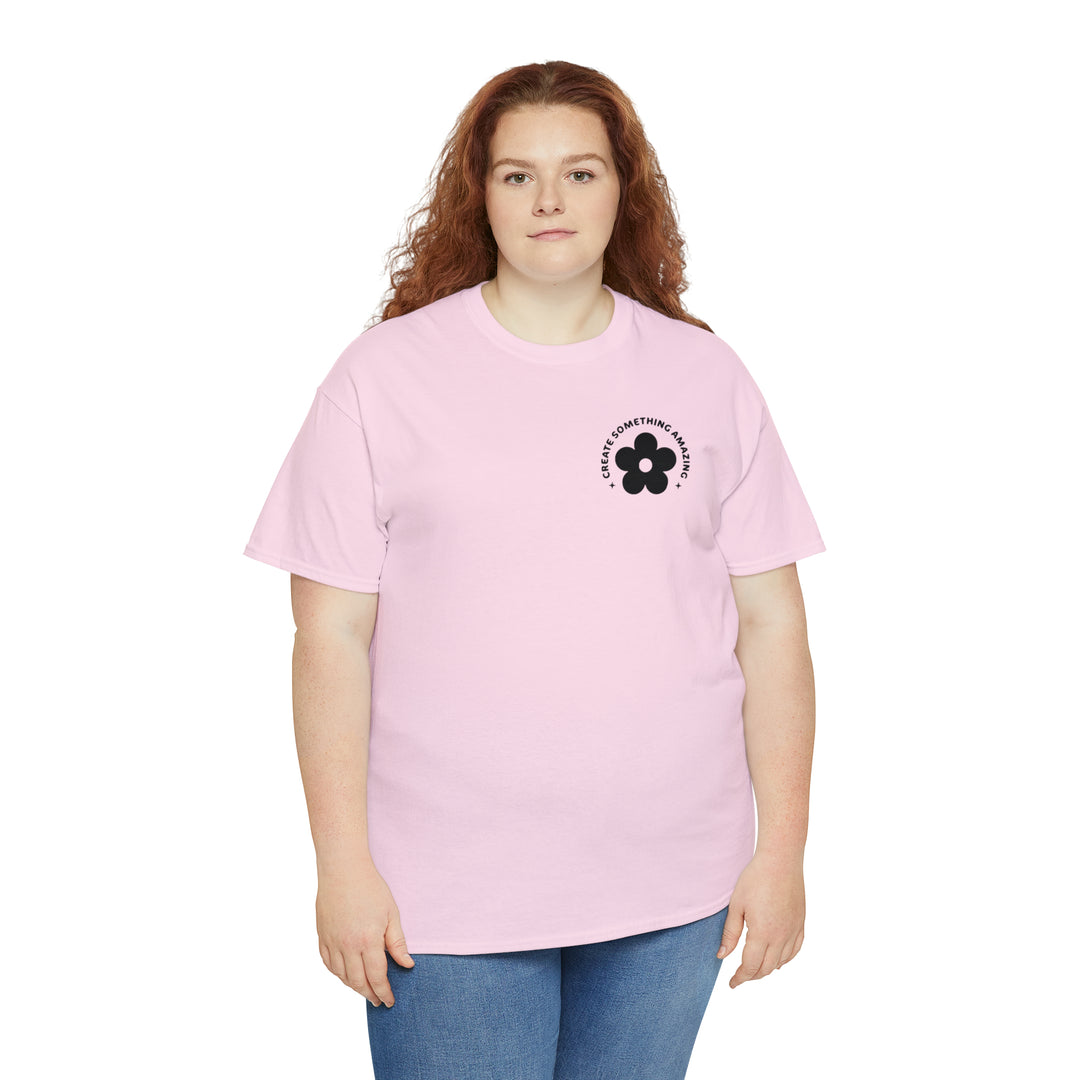 Create the life you want-Unisex Heavy Cotton Tee