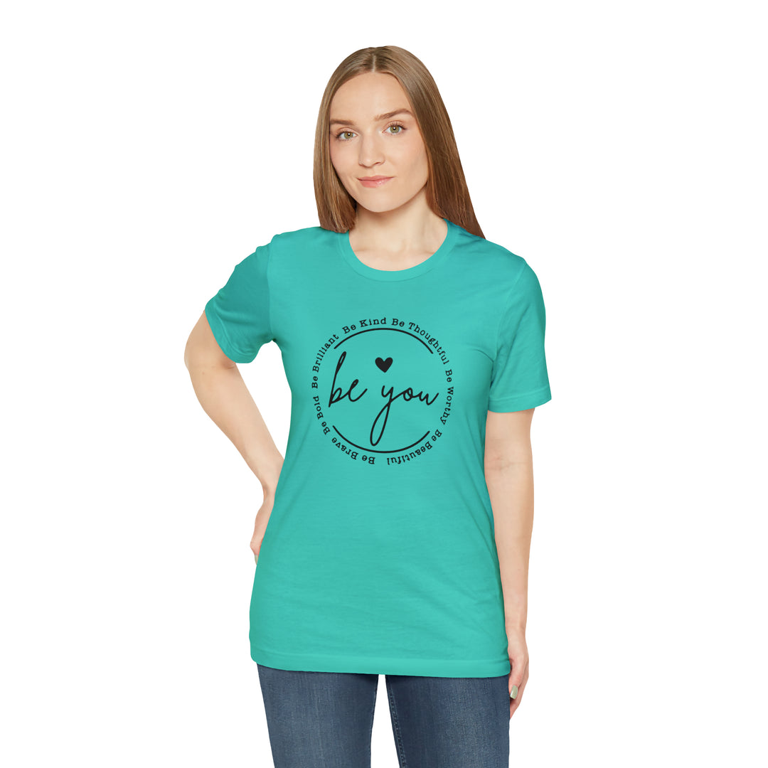Be You-Unisex Jersey Short Sleeve Tee