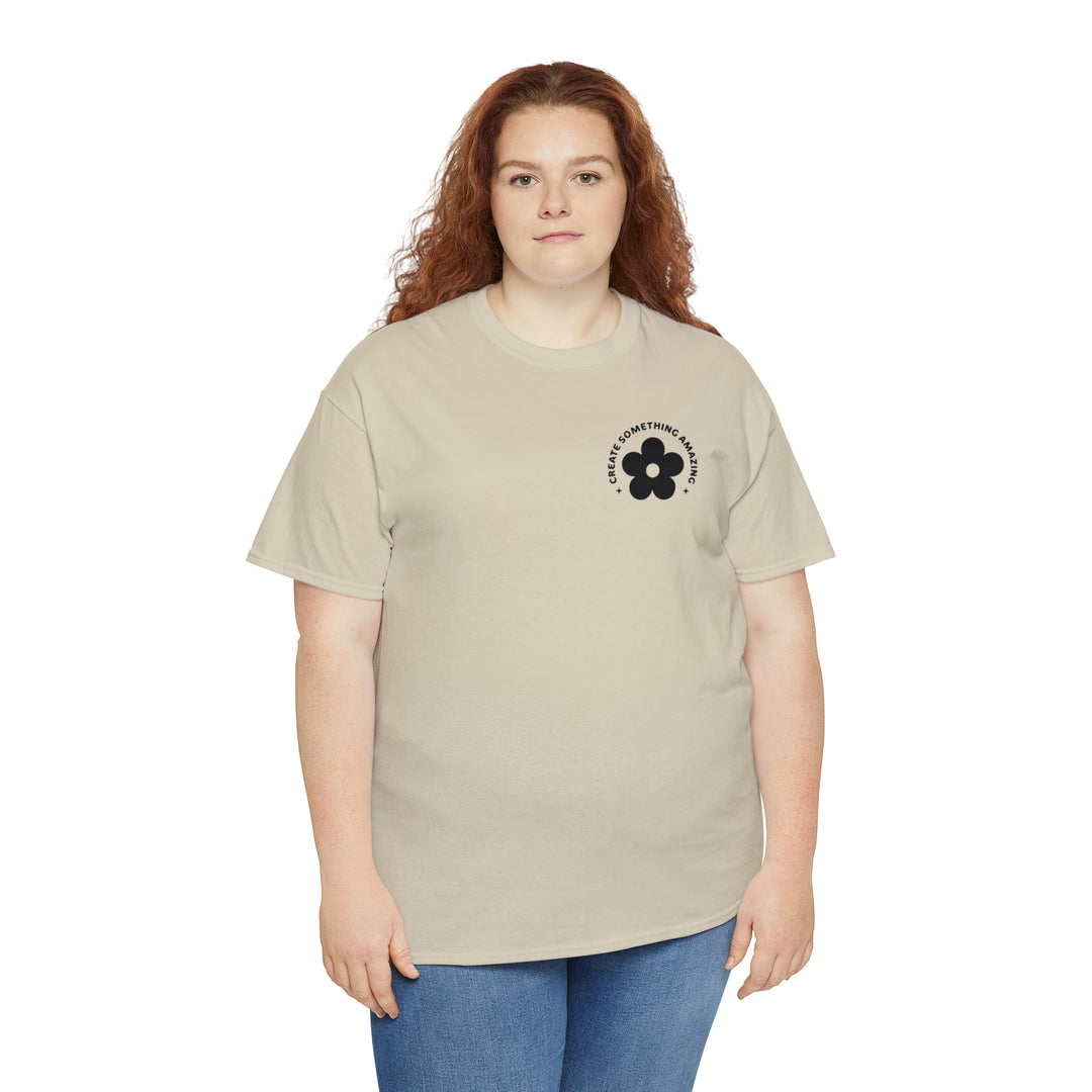 Create the life you want-Unisex Heavy Cotton Tee