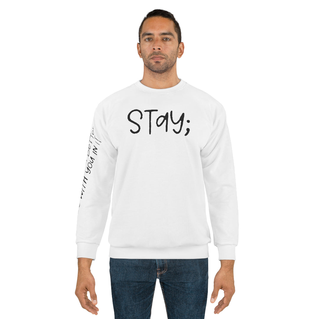 Stay;-Unisex Sweatshirt (AOP)